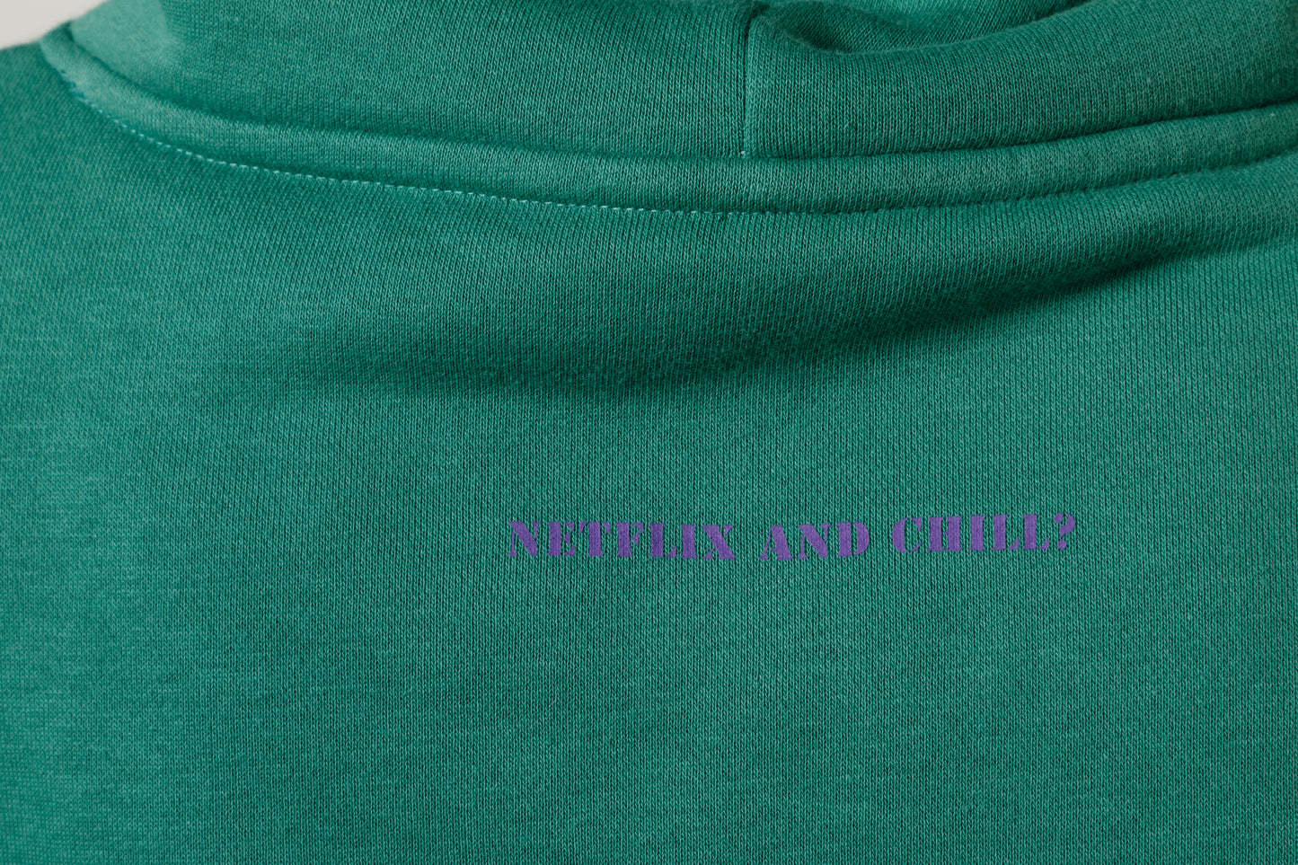 Green Hoodie - Netflix and Chill?